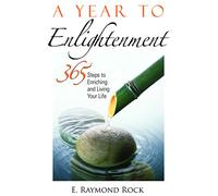 Year to Enlightenment: 365 Steps to Enriching and Living Your Life