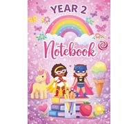 Year Two Notebook: Girl's Fun School Year Journal - Writing, Handwriting, Sketch, Graph & Games Pages - 6"x9"