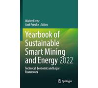 Yearbook of Sustainable Smart Mining and Energy 2022: Technical, Economic and Legal Framework: 2