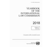 Yearbook of the International Law Commission 2018, Vol. II, Part 1