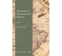 Yearbook of Transnational History: (2025), Volume 8