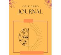 Yearly Self Care Journal: A Guide to Nurturing Your Well-Being