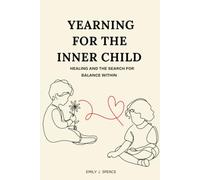 Yearning for the Inner Child: Healing and the search for balance within