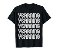 Yearning T-Shirt
