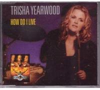 Yearwood Trisha - How Do I Live