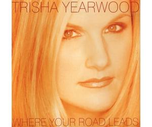Yearwood Trisha - Where Your Road Leads