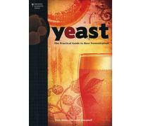 Yeast: The Practical Guide to Beer Fermentation (Brewing Elements)