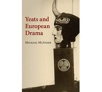 Yeats and European Drama