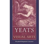 Yeats and the Visual Arts (Irish Studies)