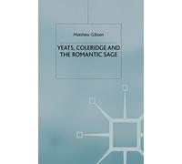 Yeats, Coleridge and the Romantic Sage