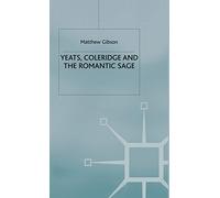 Yeats, Coleridge and the Romantic Sage