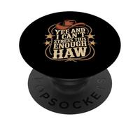 Yee And I Can't Stress This Enough Haw Yeehaw Memes - PopSockets Adhesive PopGrip