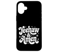 Yeehaw and Amen Southern Christian Girl Religious Case for iPhone 16 Plus
