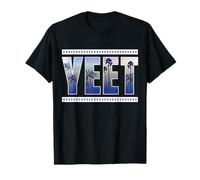 Yeet Funny Slang Quote Humor Meme Gift Idea T-Shirt