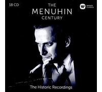 Yehudi Menuhin - The Menuhin Century - The Historic Recordings