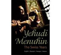 Yehudi Menuhin - The Swiss Years [DVD]