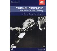Yehudi Menuhin: The Violin Of The Century [DVD]