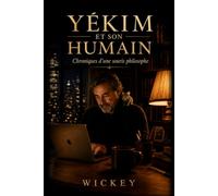 Yékim et son humain: Chroniques d'une souris philosophe