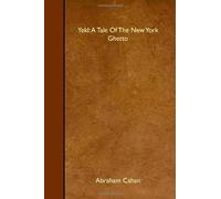 Yekl: A Tale Of The New York Ghetto