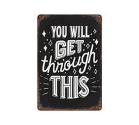 Yelacaay Black Retro Metal Sign With White Typography Encouraging You Will Get Through This Wall Art Decor For Man Cave Bedroom Metal Sign Plaque Poster 8X12 Inch
