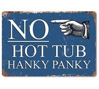 Yelacecca New Metal Sign No Hot Tub Hanky Panky White On Blue Art Garden Bathroom Decor Novelty Art Sign For Wall Art Home Indoor Outdoor Yard Sign 8X12 Inch