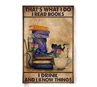 Yelacecca Thats What I Do Read Books Drink And Know Things Vintage Style Metal Sign Wall Art Decor Metal Sign Poster 8X12 Inches