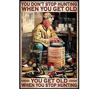 Yelacecca The Man You Don’T Stop Hunting When You Get Old Poster Wall Art Decor Metal Sign Poster 8X12 Inches