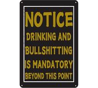YelaceSing Drinking And Bullshitting Is Mandatory Beyond This Point Notice Tin Sign Funny Sarcasm Retro Metal Wall Art Garage Man Cave Game Room Home Bar Decor Metal Sign Plaque Poster 8X12 Inches