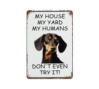 YelaceSing Funny Tin Sign Dachshund My House My Yard My Humans Pet Dog Retro Aluminum Sign For Home Coffee Wall Decor Metal Sign Plaque Poster 8X12 Inch