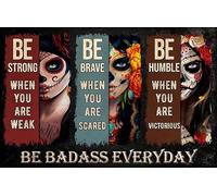 YelaceSing Retro Metal Tin Sign Sugar Skull Girls Poster Be Strong When You are Weak Poster Day of Dead Rustic Wall Decor Metal Kitchen Restaurant Wall Art Decor Plaque Signs 8×12 INCH