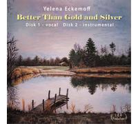 Yelena Eckemoff Better Than Gold and Silver: Disk 1 - Vocal Dis (CD) (US IMPORT)