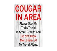 Yelenacca Cougar in Area Please Stay On Trails Travel in Small Groups and Do Not Allow Men Metal Tin Sign Bar Garage Club Vintage Home Decor Wall Art Metal Poster Metal Sign Plaque Poster 8X12 Inches