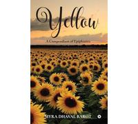 Yellow: A Compendium of Epiphanies