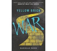 Yellow Brick War: 3 (Dorothy Must Die)