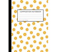 Yellow Daisy Spring Season Composition Notebook:: Vibrant Wide Ruled Journal for School, Notes, and Creative Writing