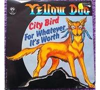 Yellow Dog - City Bird - For whatever it's worth
