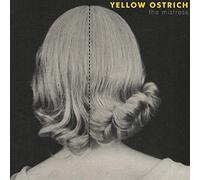 Yellow Ostrich - Mistress (Deluxe Edition) (YELLOW WITH BLACK SPLATTER VINYL) [VINYL]