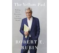 Yellow Pad, The: Making Better Decisions in an Uncertain World