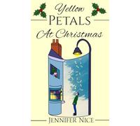 Yellow Petals At Christmas: A heart-warming seaside Christmas romance (A Nice Romance Collection)