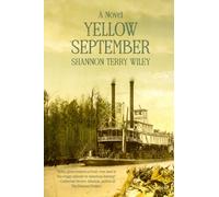 Yellow September : A Louisiana Love Story of Pestilence and Perseverance