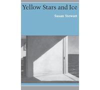 Yellow Stars and Ice: 17 (Princeton Series of Contemporary Poets)