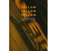 Yellow Yellow Yellow: The IndyCar Safety Team