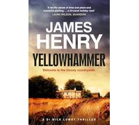 Yellowhammer: The gripping second murder mystery in the DI Nicholas Lowry series (DI Nick Lowry Thrillers)