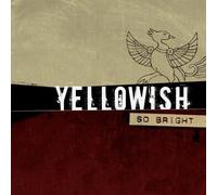 Yellowish - So Bright