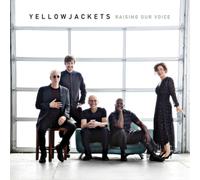 Yellowjackets - Raising Our Voice (NEW CD)