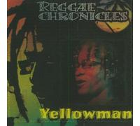 Yellowman - Reggae Chronicles