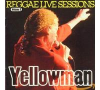 Yellowman - Reggae Live Sessions, Vol. 3