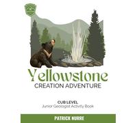 Yellowstone Creation Adventure: Junior Geologist Activity Book, Cub Level