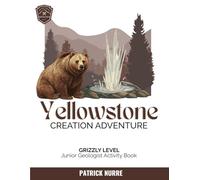 Yellowstone Creation Adventure: Junior Geologist Activity Book, Grizzly Level