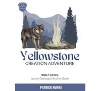 Yellowstone Creation Adventure: Junior Geologist Activity Book, Wolf Level